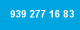 939 277 16 83